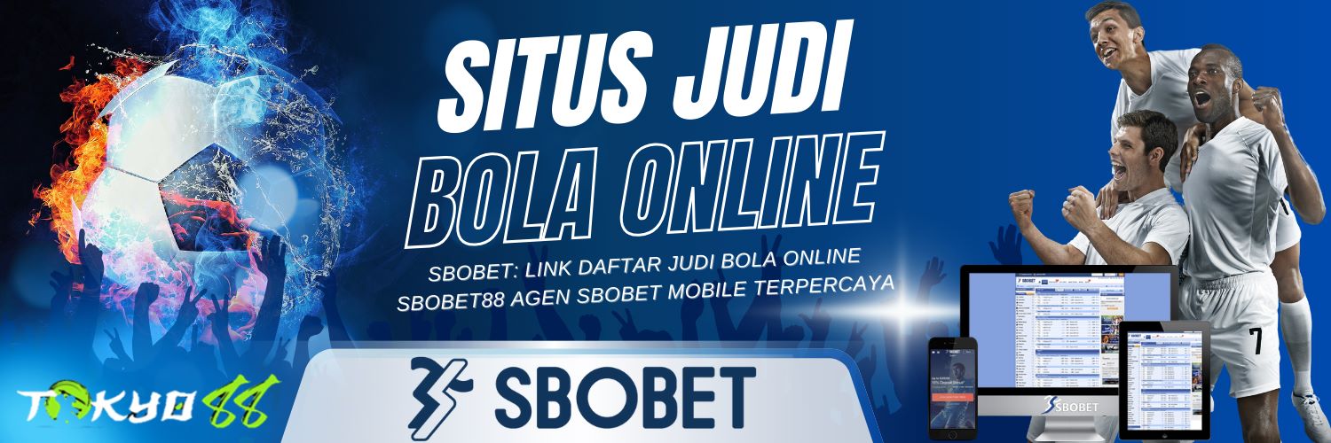 Agen Betting Sbobet88 Deposit 50 Cara Mudah Menang dan Berhasil Agen Betting Sbobet88 Deposit 50 Cara Mudah Menang dan Berhasil